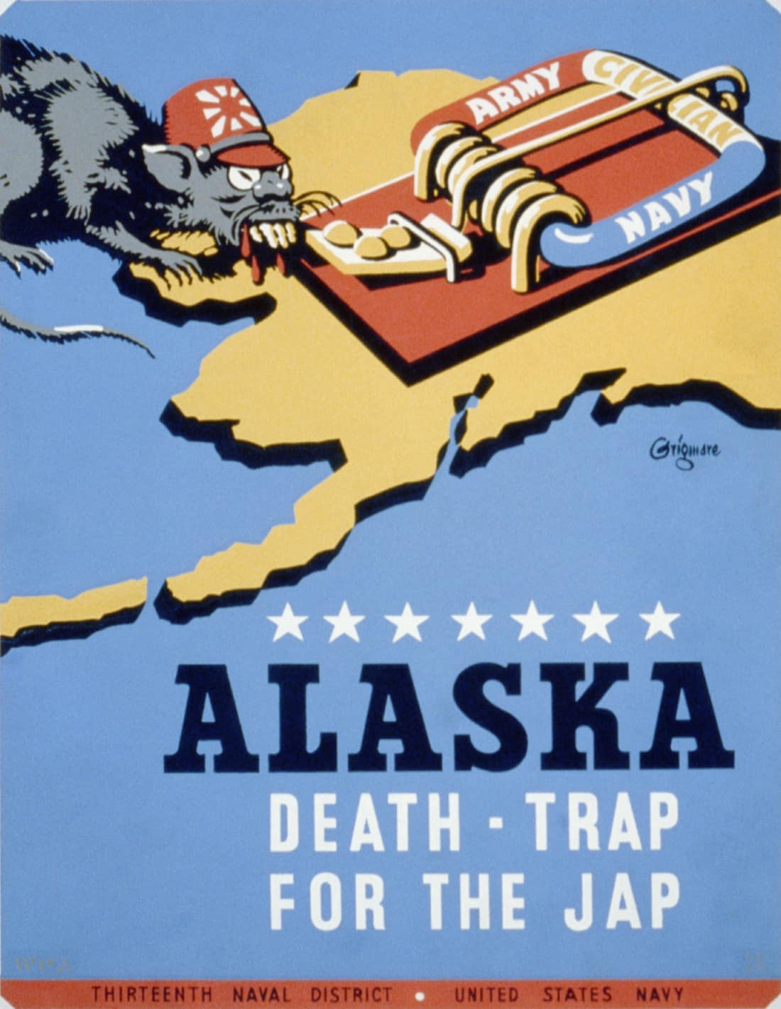 Alaska - death-trap for the Jap / Grigware. Propaganda Poster for Thirteenth Naval District, United States Navy, showing a rat wearing a rising sun fez, representing Japan, approaching a mousetrap labeled "Army / Civilia